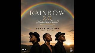 Black Motion Feat. Xoli M - Rainbow 2.0 (MoeksLive Revisit)