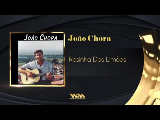 JOAO CHORA - ROSINHA DOS LIMOES