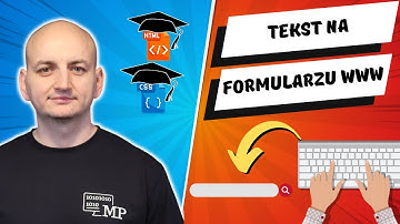 WPROWADZANIE TEKSTU NA FORMULARZU | Kurs Online HTML i CSS - Lekcja 61
