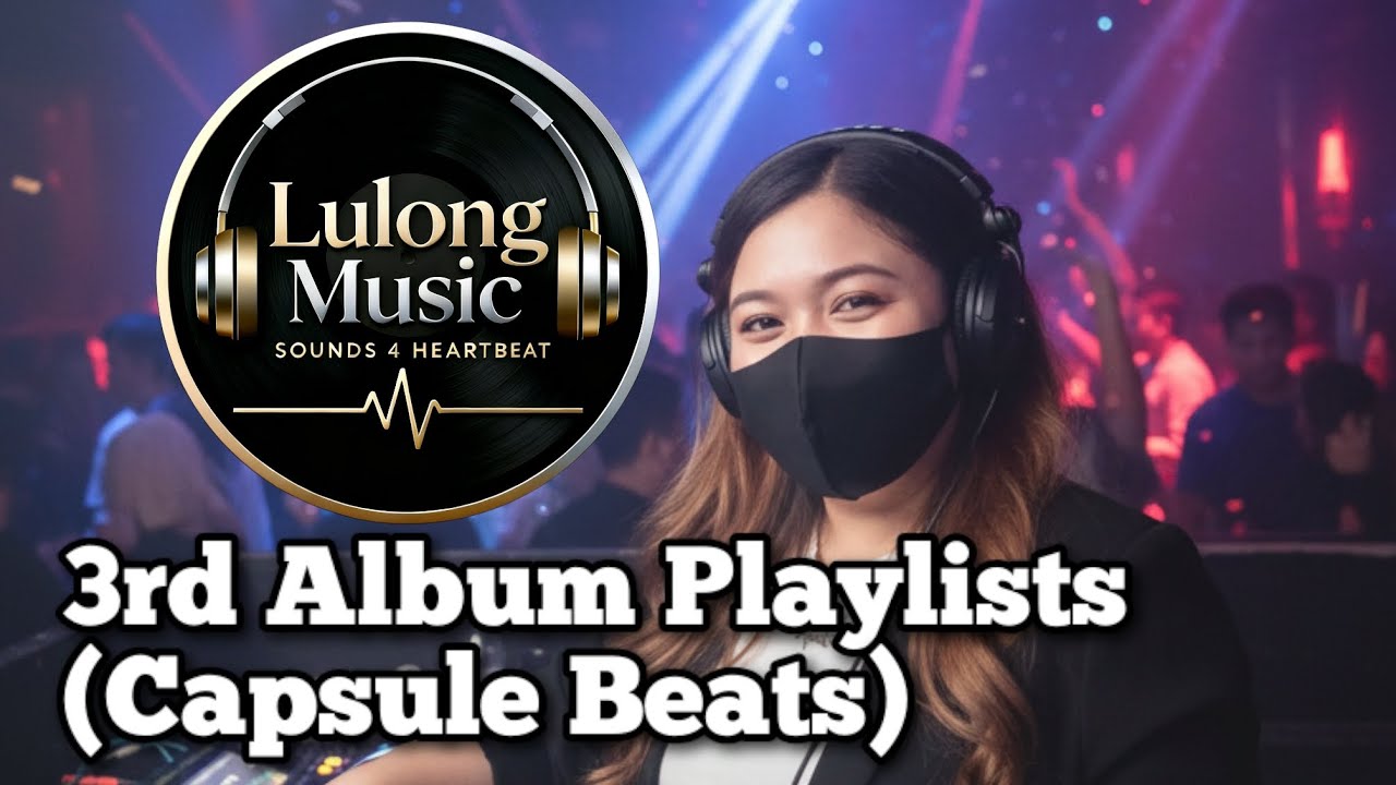 3rd Album Playlists (Capsule Beats)