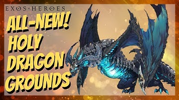 [Exos Heroes] All-New Holy Dragon Grounds!