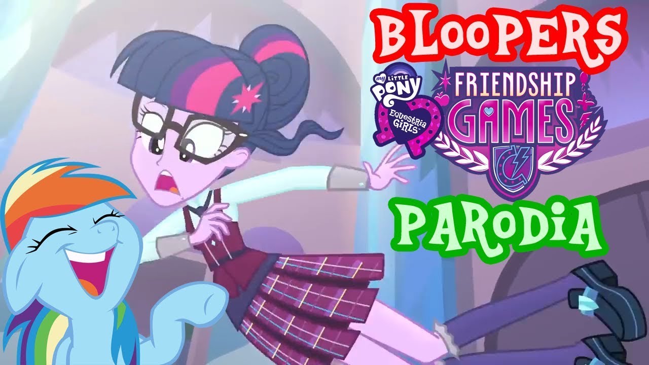 PARODIA Bloopers Equestria Girls: Friendship Games | PonyDubberx