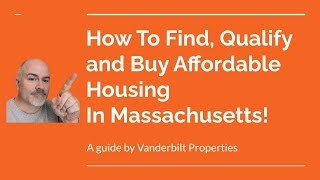 How to Find, Qualify, and Buy Affordable Housing in Massachusetts