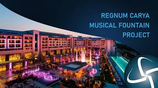 Regnum Carya Musical Fountain | AquaTronic® Fountain Project | Antalya, Türkiye