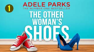 The Other Woman’s Shoes by Adele Parks | Audiobook Mystery, Thriller & Suspense Full P1
