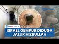Pasukan Israel Klaim Lumpuhkan Jaringan Bawah Tanah di Lebanon Selatan