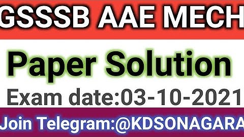 Additional Assistant Engineer Mechanical Paper Solution 2021 | Exam:03-10-2021 |GSSSB AAE MECHANICAL
