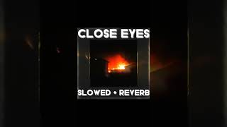 DVRST - Close Eyes (Slowed + Reverb)