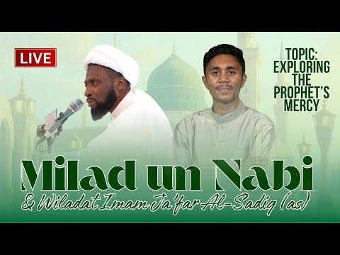 Milad Un Nabi Imam Ja Far Sadiq Wiladat Exploring The Prophets Mercy Sheikh Nuru Mohammed