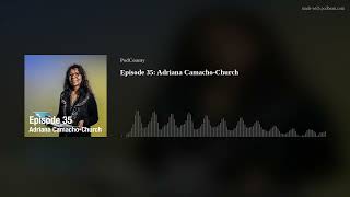 PodCounty Episode 35: Adriana Camacho-Church by NCCDE 14 views 1 month ago 24 minutes