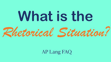 What is the Rhetorical Situation? | AP Lang Tips | Coach Hall Writes