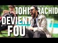 JE RENDS FOU JHON RACHID (enfin, "fou", c'est une façon de parler hein)