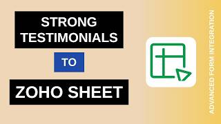 Strong Testimonials to Zoho Sheet Integration Tutorial | AFI