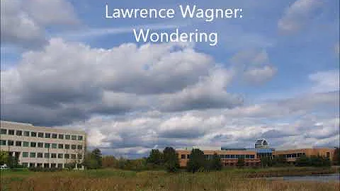 Lawrence Wagner: Wondering