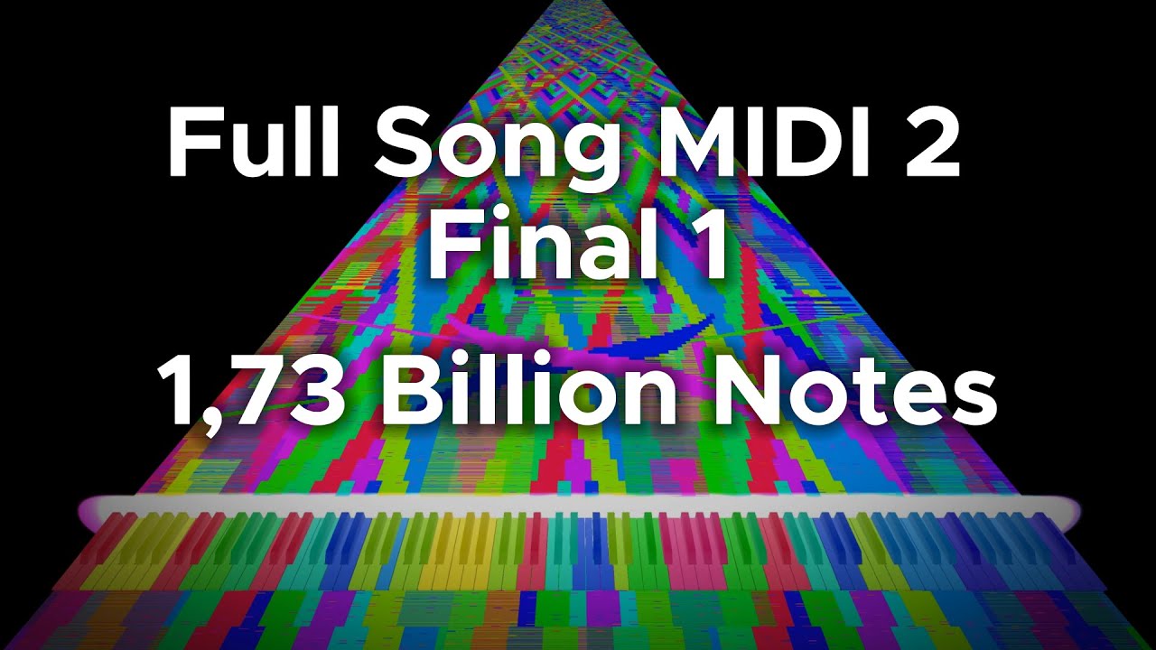 [Black MIDI] Full Song MIDI 2 Final 1 - 1,73 Billion Notes (2K Subscribers Special)