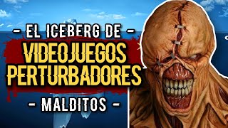 EL ICEBERG DE VIDEOJUEGOS PERTURBADORES (MALDITOS)