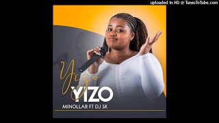 Minollar - Yizo Yizo ft Dj SK