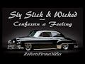 Sly Slick &amp; Wicked ~ Confessin a Feeling