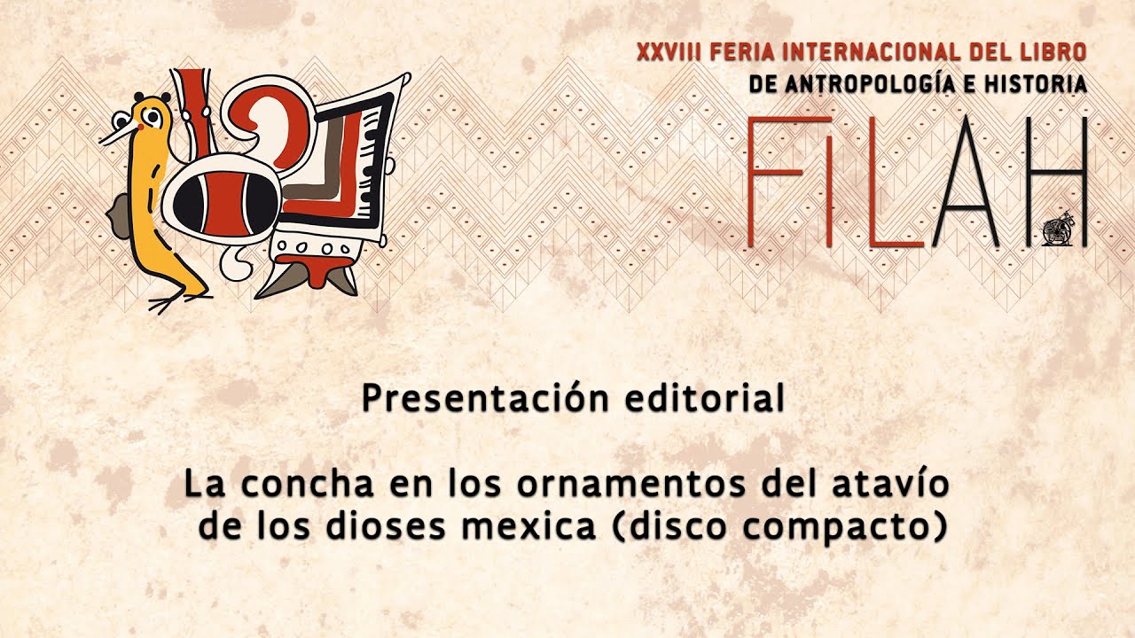 zonasinhunter La concha en los ornamentos del atavío de los dioses mexica - Presentación del CD
