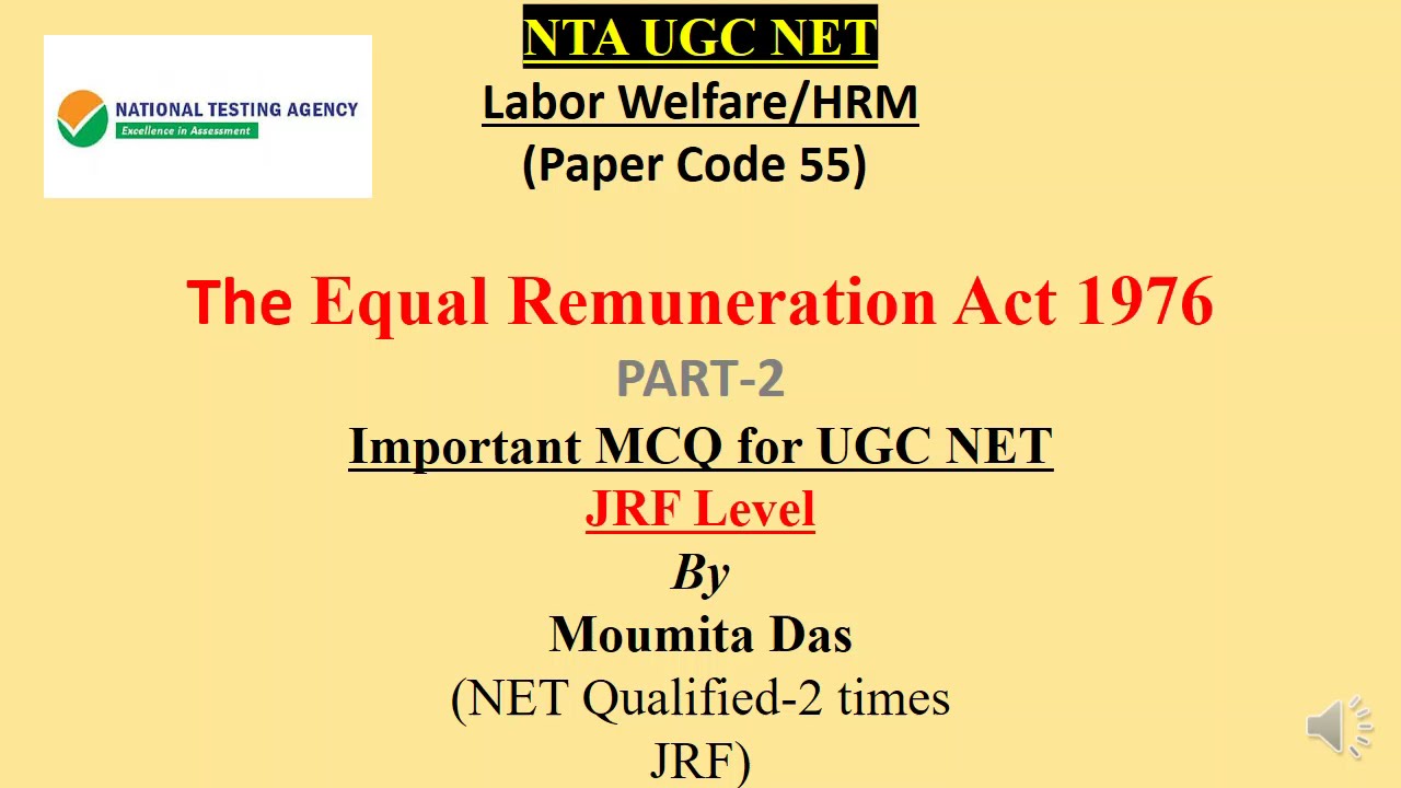 Equal Remuneration Act, 1976( Part 2) Important MCQ UGC NET 2021