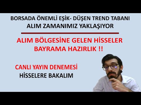 BORSADA ÖNEMLİ EŞİKTEYİZ | DÜŞEN TREND TABANI | ALIM BÖLGESİNE GELEN HİSSELER TEKNİK ve TEMEL ANALİZ