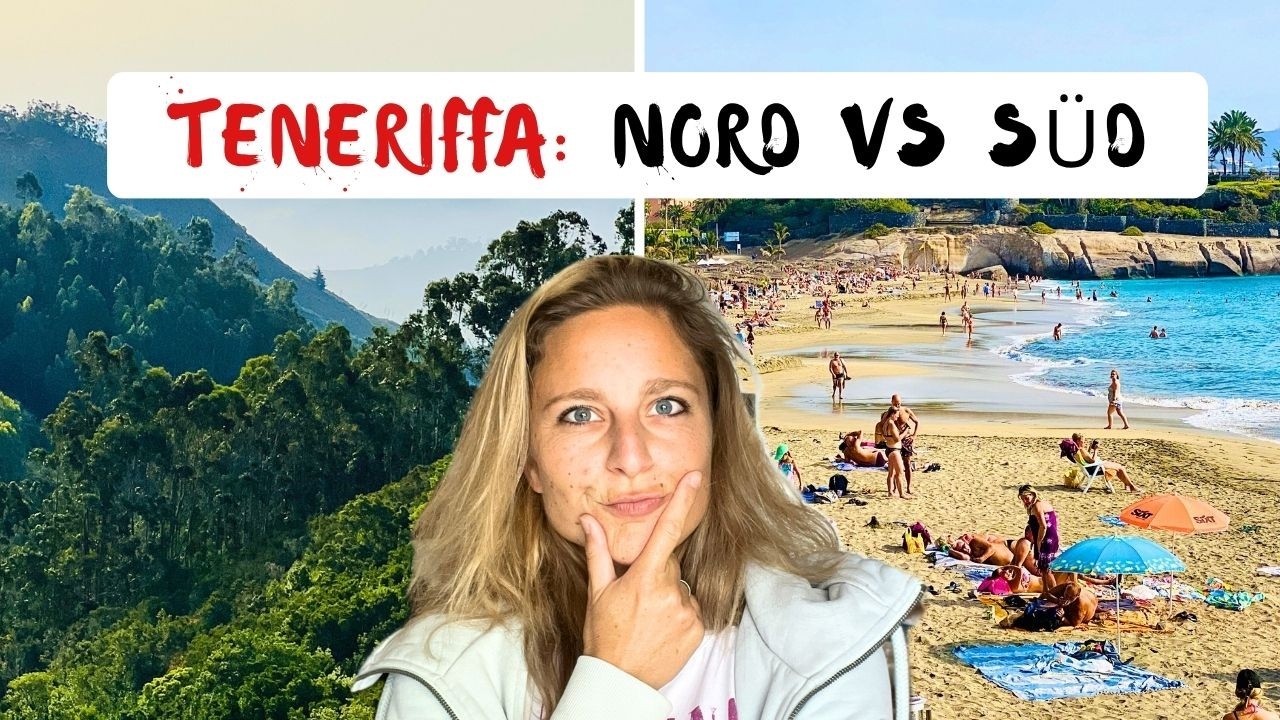 Teneriffa: NORD oder SÜD? Diese Inselhälfte ist die richtige für dich! | unaufschiebbar.de
