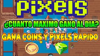 CUANTO ES LO MAXIMO QUE SE PUEDE GANAR DIARIO  | PIXELS NFT GAME 2024