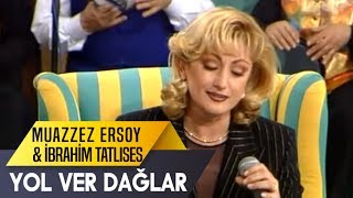 Yol Ver Dağlar | İbrahim Tatlıses & Muazzez Ersoy Resimi