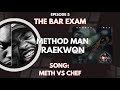 Method Man vs Raekwon  |  Meth vs Chef lyrical breakdown |Bar Exam Episode 5 |