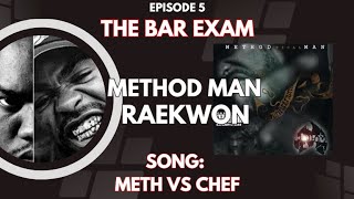 Method Man vs Raekwon  |  Meth vs Chef lyrical breakdown |Bar Exam Episode 5 |