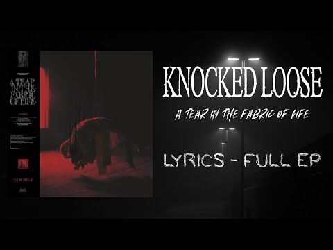 Knocked Loose - A Tear In The Fabric Of Life [FULL EP] (LYRICS VIDEO)