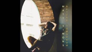 Matt Simons  Better Tomorrow