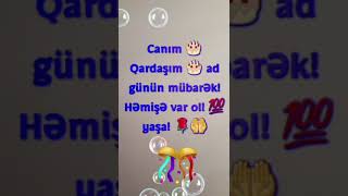 Ad Günün Mübarək Canım Qardaşım 