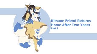 Kitsune Friend Returns Home After Two Years [F4A][TF4A]