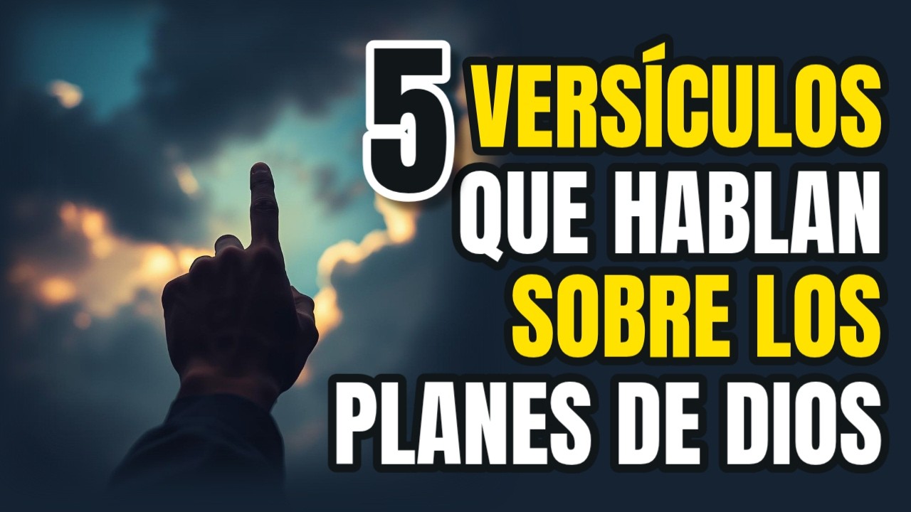 5 versículos que hablan sobre los planes de Dios | Versículos de la Biblia.