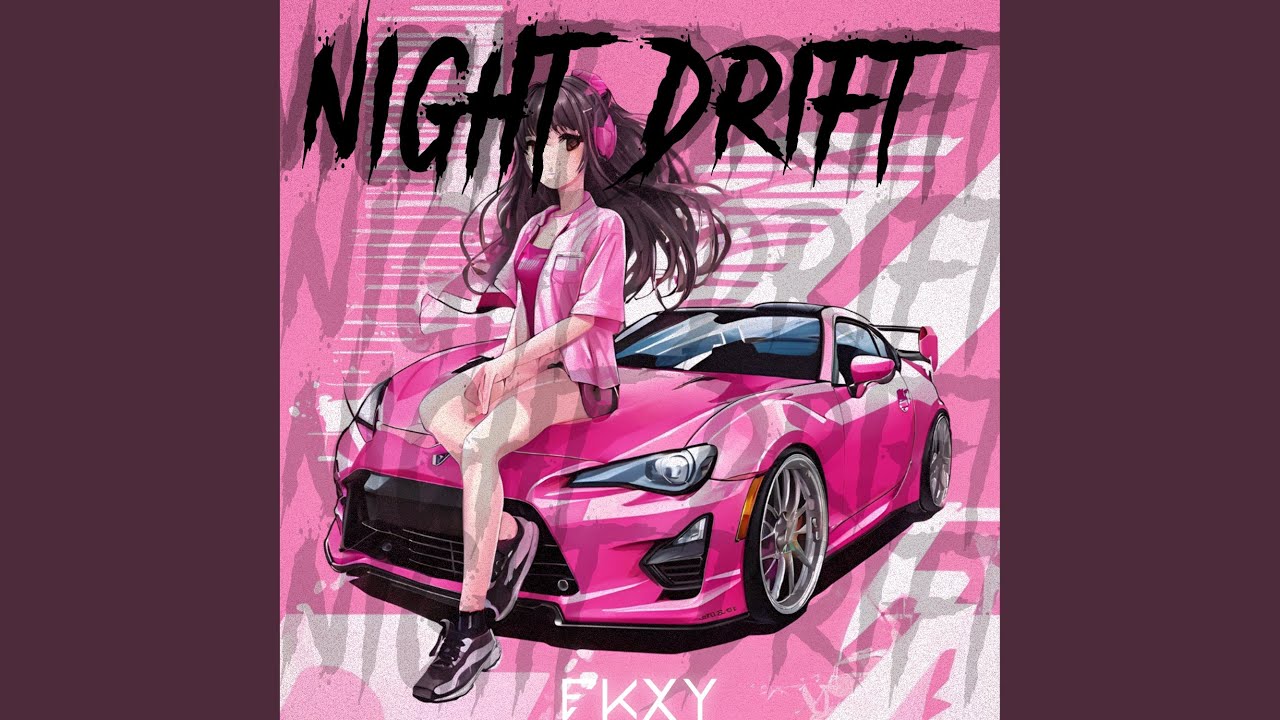 Watch NIGHT DRIFT on YouTube Watch NIGHT DRIFT on YouTube