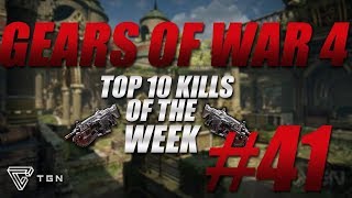 Gears of War 4- Top 10 Kills of the Week #41