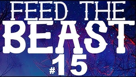 Feed the Beast : E15 - "Twanklin