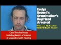 Evelyn Boswell’s Grandmothers Boyfriend Arrested Again Plus Timeline and Case Updates