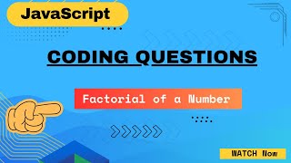 Factorial of a Number | JavaScript simple coding question