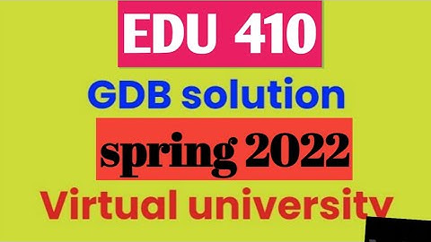 edu 410 gdb solution 2022|edu 410 gdb solution spring 2022|edu410 gdb solution 2022|edu 410 gdb