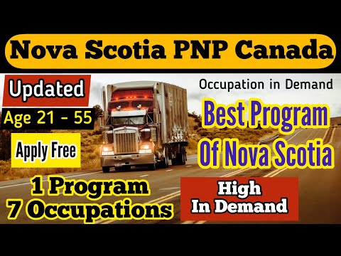 Nova Scotia PNP | Canada Best PNP | Occupation in Demand | Canada Immigration 2021 | Canadian Dream