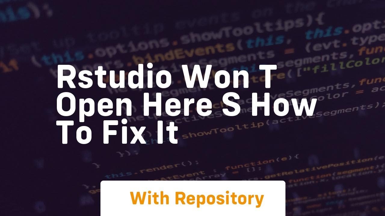 Rstudio won t open here s how to fix it