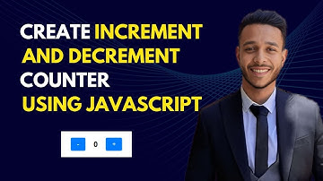 Create Increment And Decrement Counter Using JavaScript.