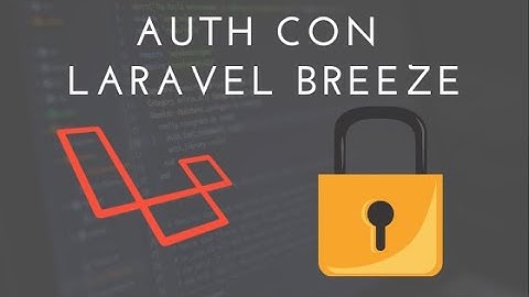 Auth en Laravel con Laravel Breeze