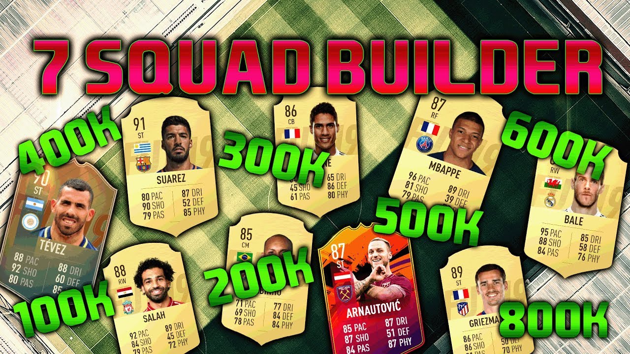 FIFA 19 SQUAD BUILDER 100K 200K 300K 400K 500K 600K 800K SQUAD BUILDER FUT CHAMPIONS FIFA 19