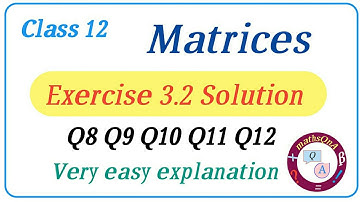 Matrix exercise 3.2 class 12 | Matrix ncert 3.2 solutions | Matrix 3.2 Q8 Q9 Q10 Q11 Q12 | part-8