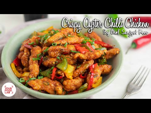 Crispy Oyster Chilli Chicken Recipe | क्रिस्पी ओएस्टर चिल्ली चिकन | Chef Sanjyot Keer