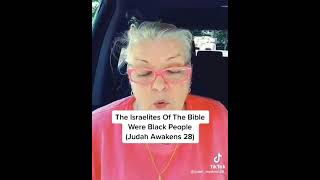 White woman says black people are the real Israelites of the bible. (Judah awakens 28)