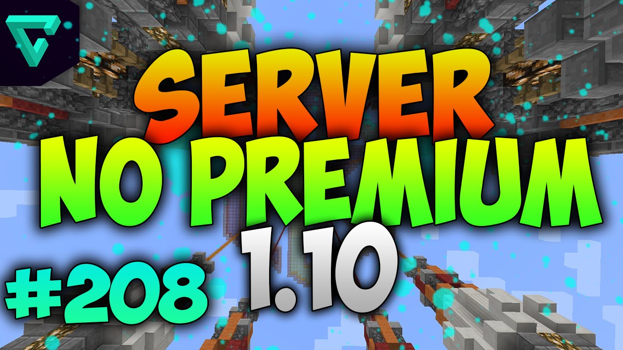 SERVER MINECRAFT 1.10 NO PREMIUM FACTIONS 208 ElNonoYT YouTube